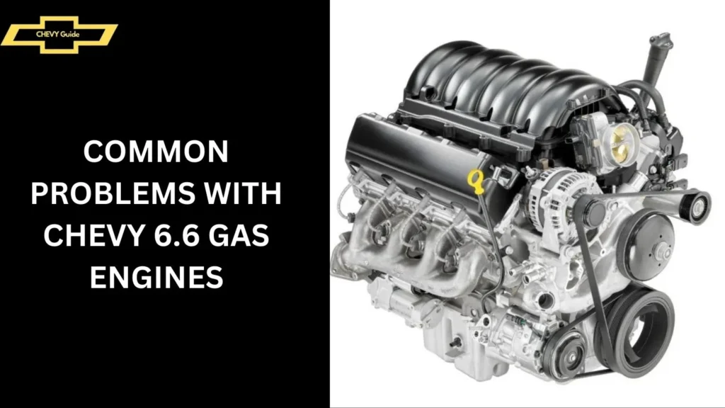 Common Problems with Chevy 6.6 Gas Engines