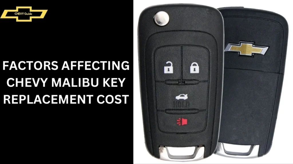 Factors Affecting Chevy Malibu Key Replacement Cost