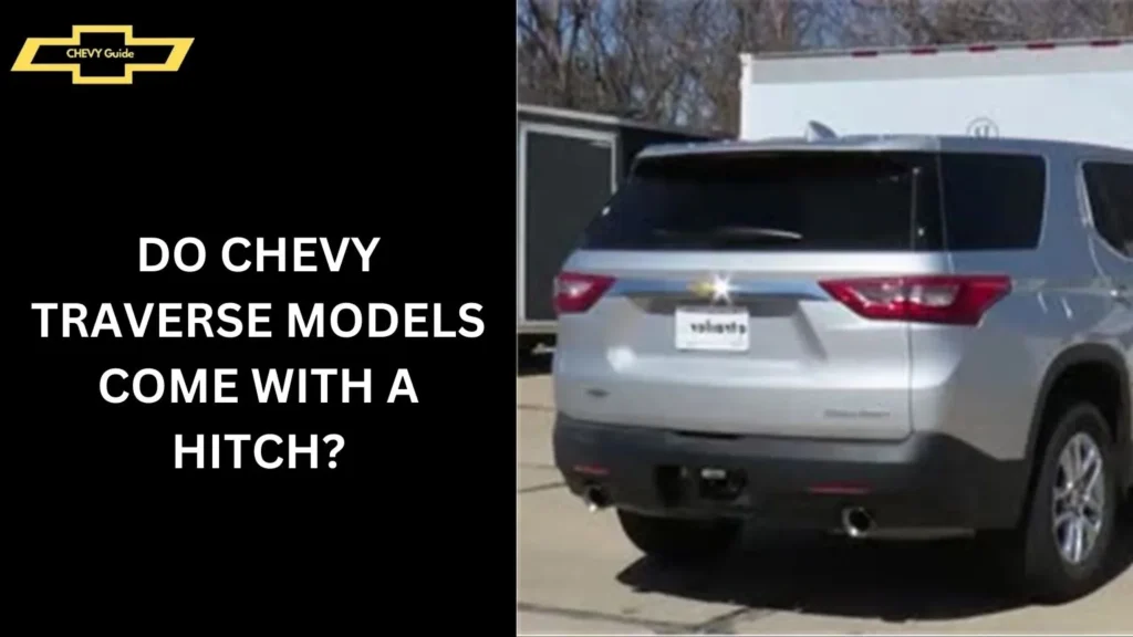 Do Chevy Traverse Models Come With a Hitch?