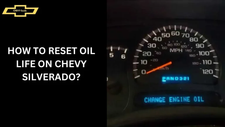 How to Reset Oil Life On Chevy Silverado