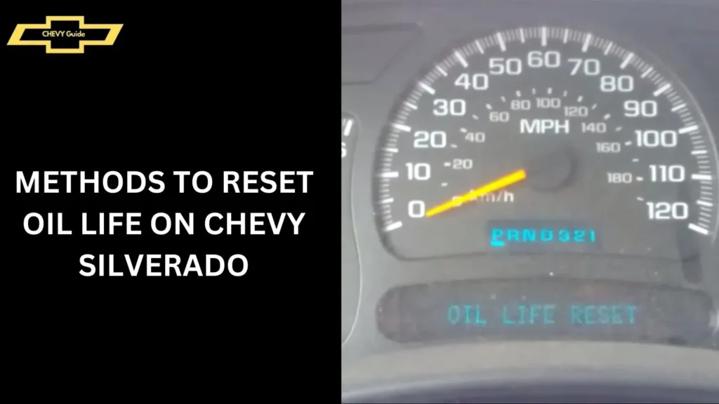 Methods to Reset Oil Life on Chevy Silverado