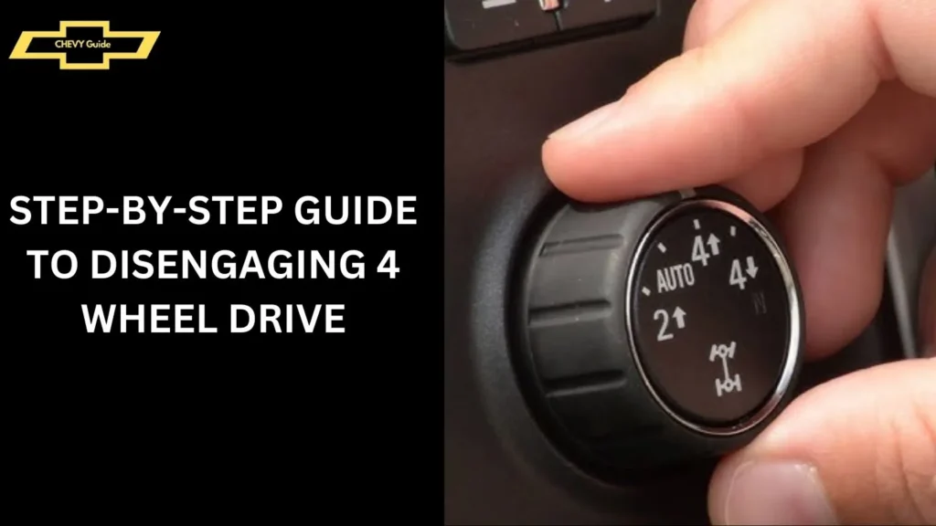 Step-by-Step Guide to Disengaging 4 Wheel Drive