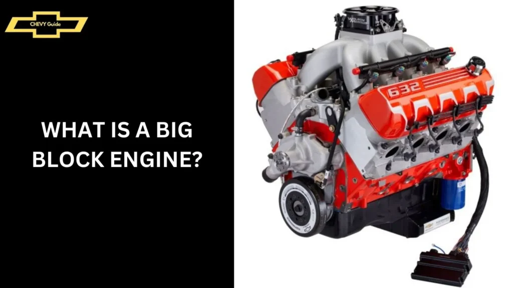 What is a Big Block Engine?